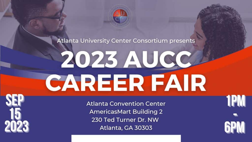 Plans for AUCC 2023 Career Fair Underway Atlanta University Center